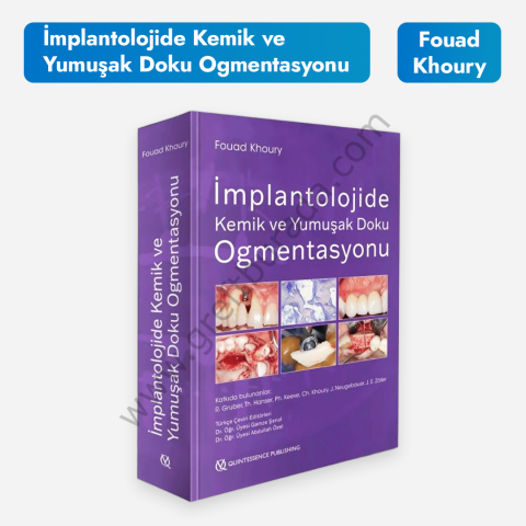 İmplantolojide Kemik ve Yumuşak Doku Ogmentasyonu - FOUAD KHOURY