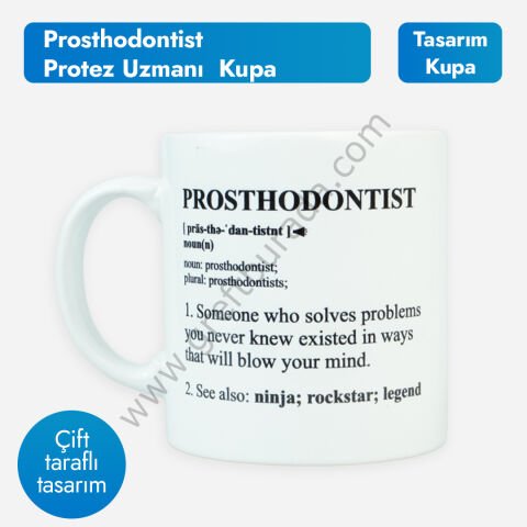 Prosthodontist-Protez Uzmanı Kupa Bardak | Özel Tasarım Kupa