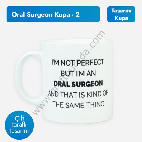 Oral Surgeon Kupa Bardak - 2 | Özel Tasarım