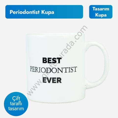 Periodontist Kupa Bardak | Özel Tasarım