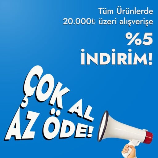 20.000₺ ÜZERİ SİPARİŞLERDE SEPETTE %5 NET İNDİRİM!